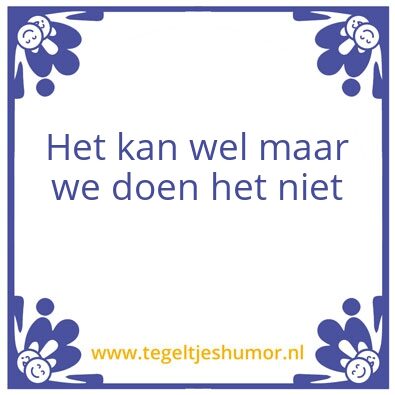 Tegeltje: Kunnen
