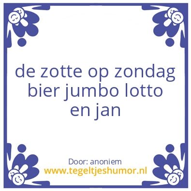 Tegeltje: de zotte