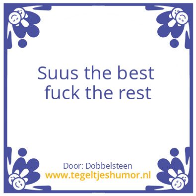 Tegeltje: The best