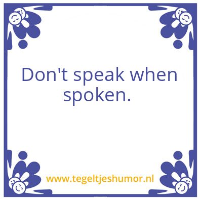 Tegeltje: Speaking