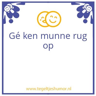 Tegeltje: Veurkruipen?