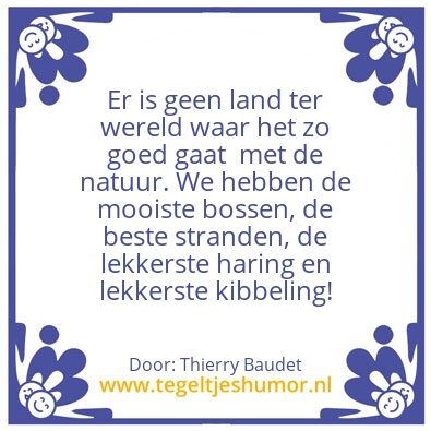 Tegeltje: Natuur is: