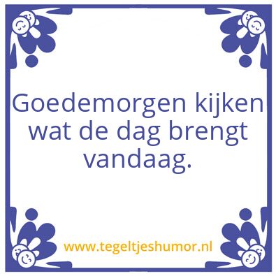 Tegeltje: Goedemorgen