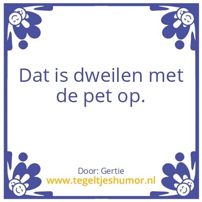 Tegeltje: Bas zijn eigen spreukjes