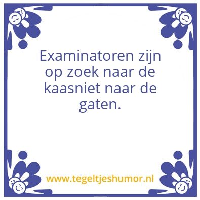 Tegeltje: Examineren
