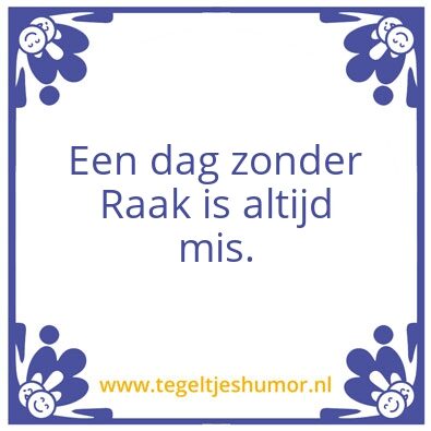 Tegeltje: RAAK