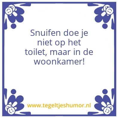 Tegeltje: Snuifen