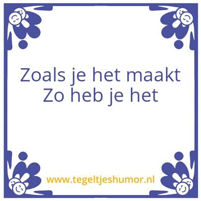 Tegeltje: Zoals