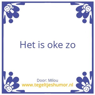 Tegeltje: Daarom