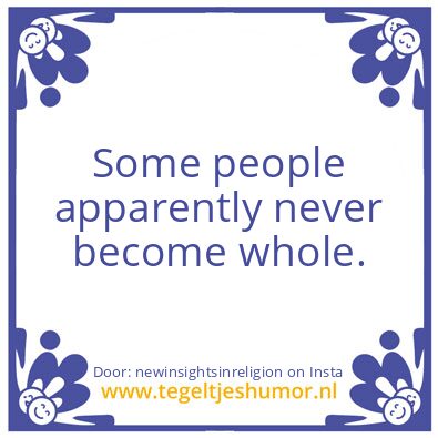Tegeltje: Some people..