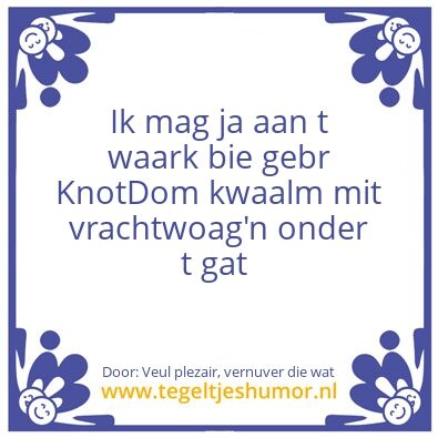 Tegeltje: MOI, DHL, ik gao vot!