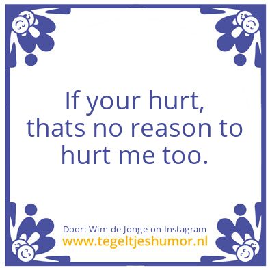 Tegeltje: If your hurt,