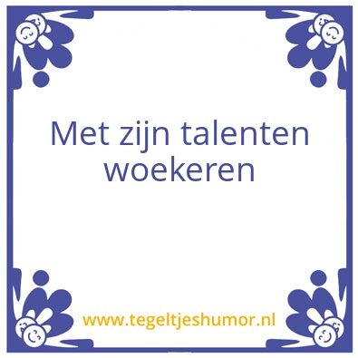 Tegeltje: Talent