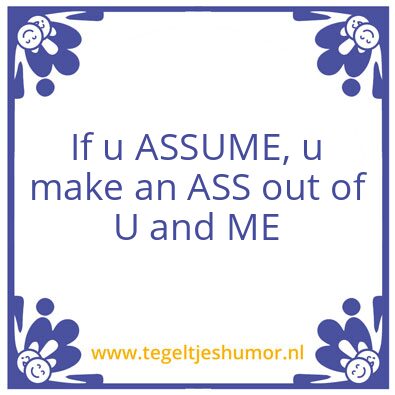 Tegeltje: Assume