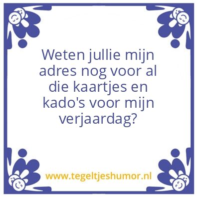 Tegeltje: tis mijn verjaardag