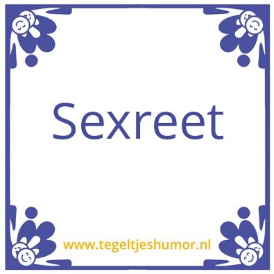 Tegeltje: Sexreet