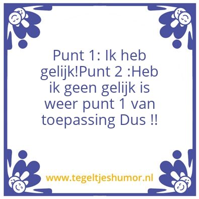 Tegeltje: Ik heb gelijk