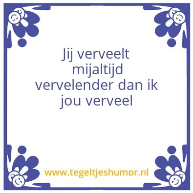 Tegeltje: Verveel