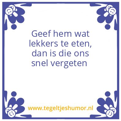 Tegeltje: Eten boven alles