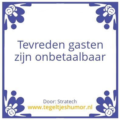 Tegeltje: Tevreden gasten