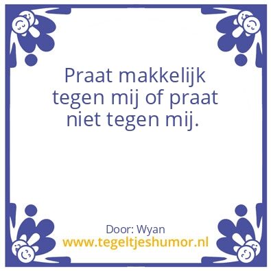 Tegeltje: Geen dure woorden gebruiken