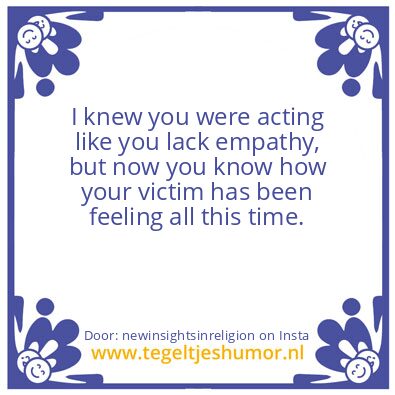 Tegeltje: I knew you were acting..