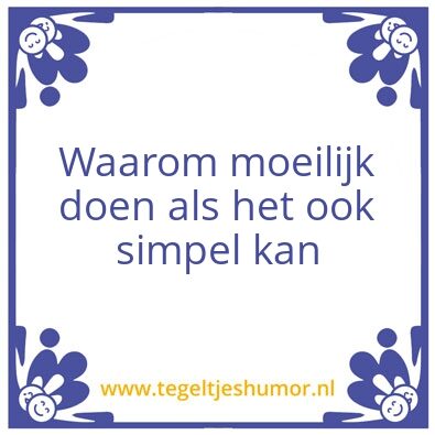 Tegeltje: Moeilijk