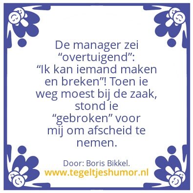 Tegeltje: De manager.