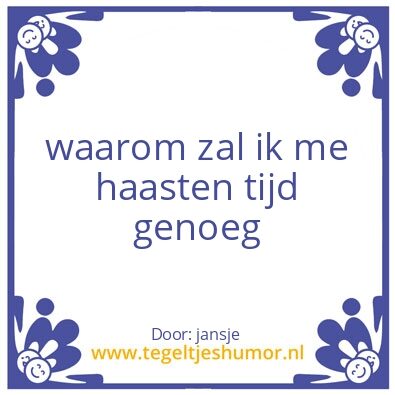 Tegeltje: waarom