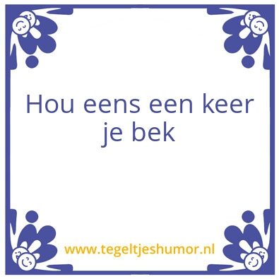 Tegeltje: bek houde
