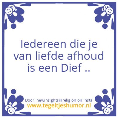 Tegeltje: Love is extreme precious.