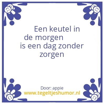 Tegeltje: ochtend ritueel