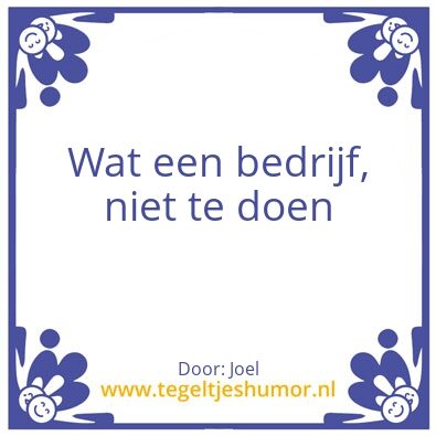 Tegeltje: Bedrijf
