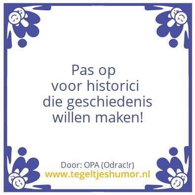 Tegeltje: Geschiedenis wordt gemaakt
