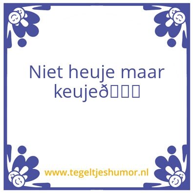 Tegeltje: Spreuk van de dag