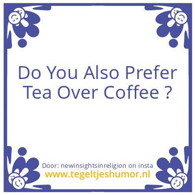 Tegeltje: Do You Also ?