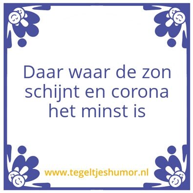 Tegeltje: zon en geen corona