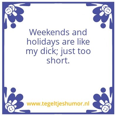 Tegeltje: weekend