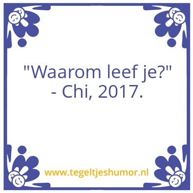 Tegeltje: Waarom