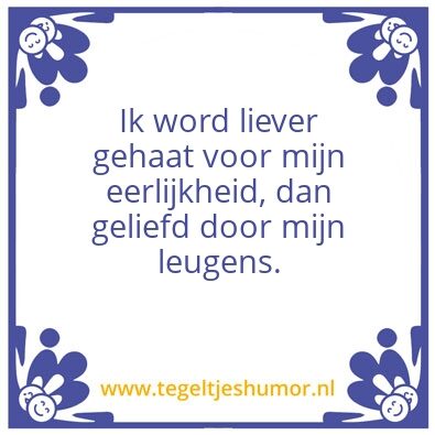 Tegeltje: eerlijk
