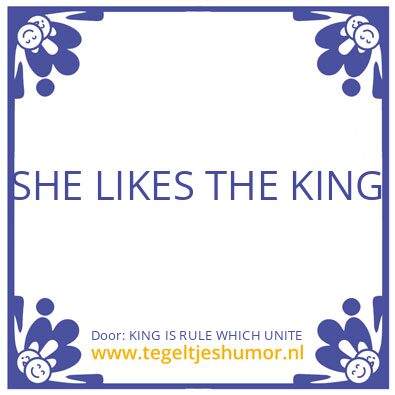 Tegeltje: KING IS RULE WHICH UNITE