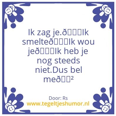 Tegeltje: Ik smeltðŸ˜