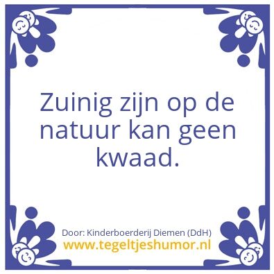 Tegeltje: Zuinig op de natuur