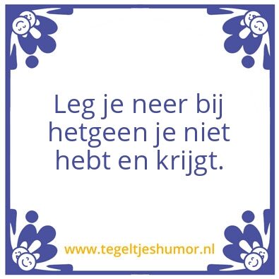 Tegeltje: tevredenheid