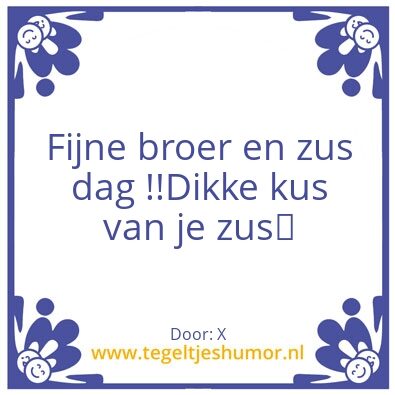 Tegeltje: Broers dag