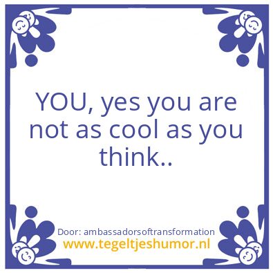 Tegeltje: You have to get over it.