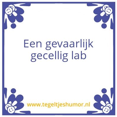 Tegeltje: gecellig