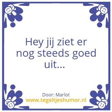 Tegeltje: Nog steeds