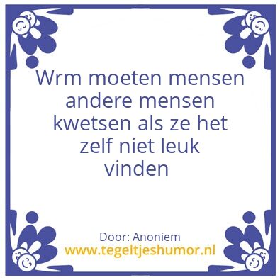 Tegeltje: Kwetsen