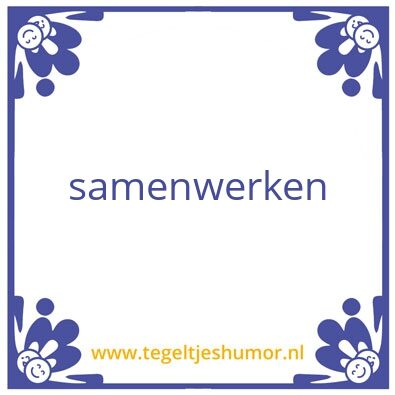 Tegeltje: Samenwerken